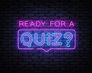 Are you ready for a quiz?