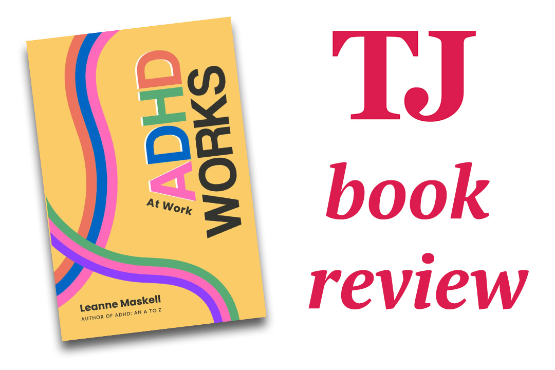 Book review ADHD Works at Work Leanne Maskell